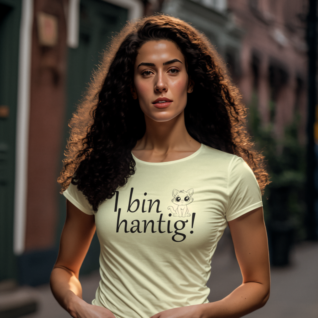 I bin hantig - Lady's Shirt