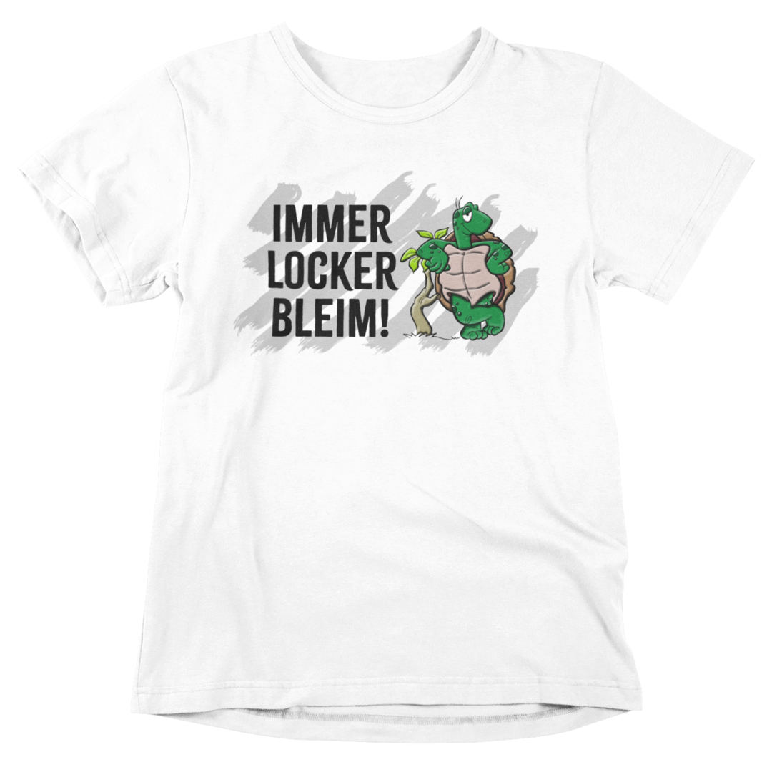 Immer Locker Bleim - T-Shirt