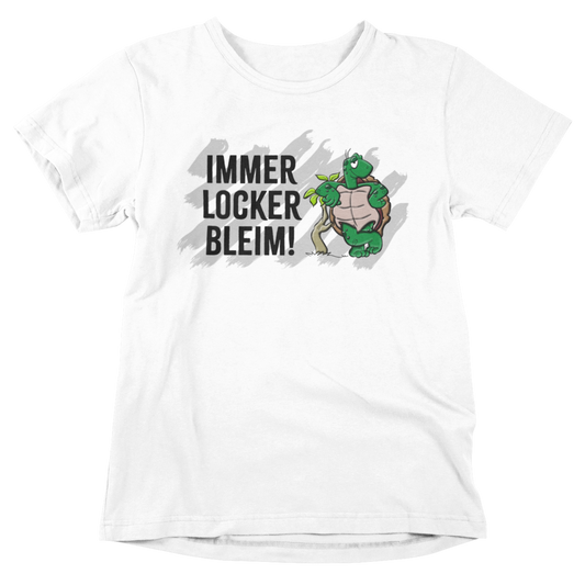 Immer Locker Bleim - T-Shirt