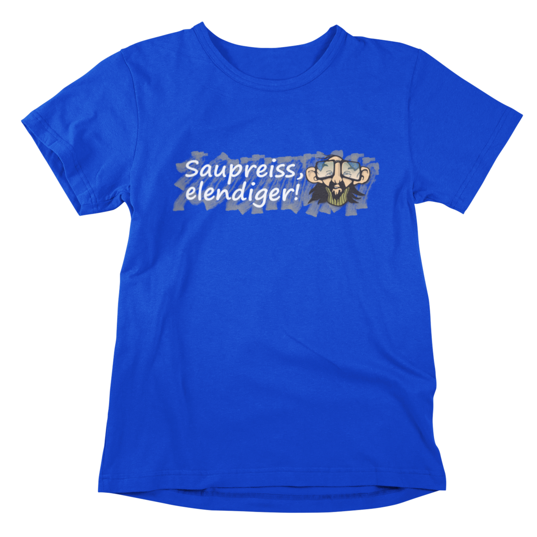 Saupreiss elendiger - T-Shirt