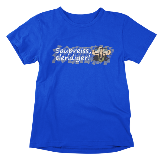 Saupreiss elendiger - T-Shirt