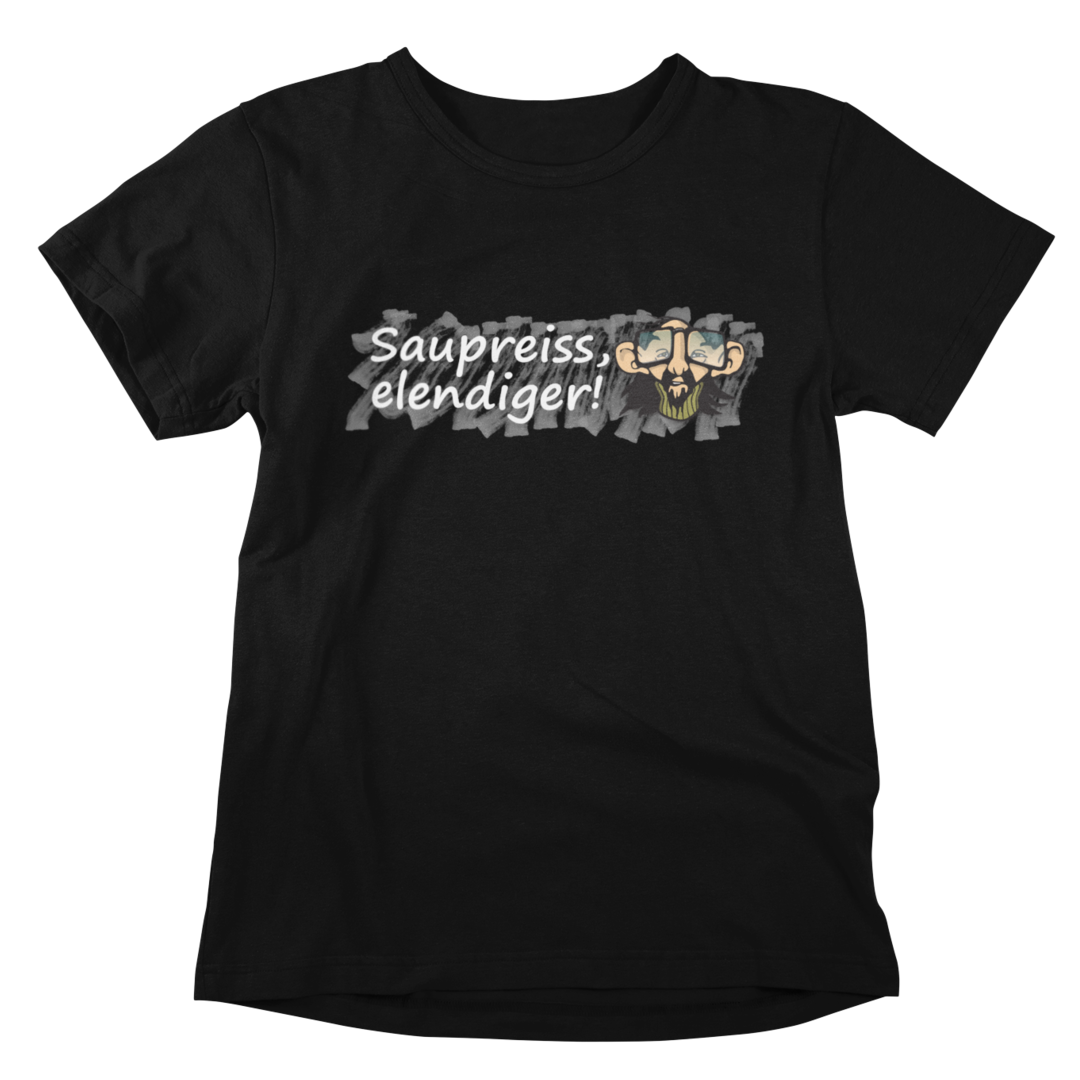 Saupreiss elendiger - T-Shirt