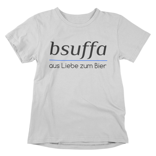 bsuffa, aus Liebe zum Bier - T-Shirt