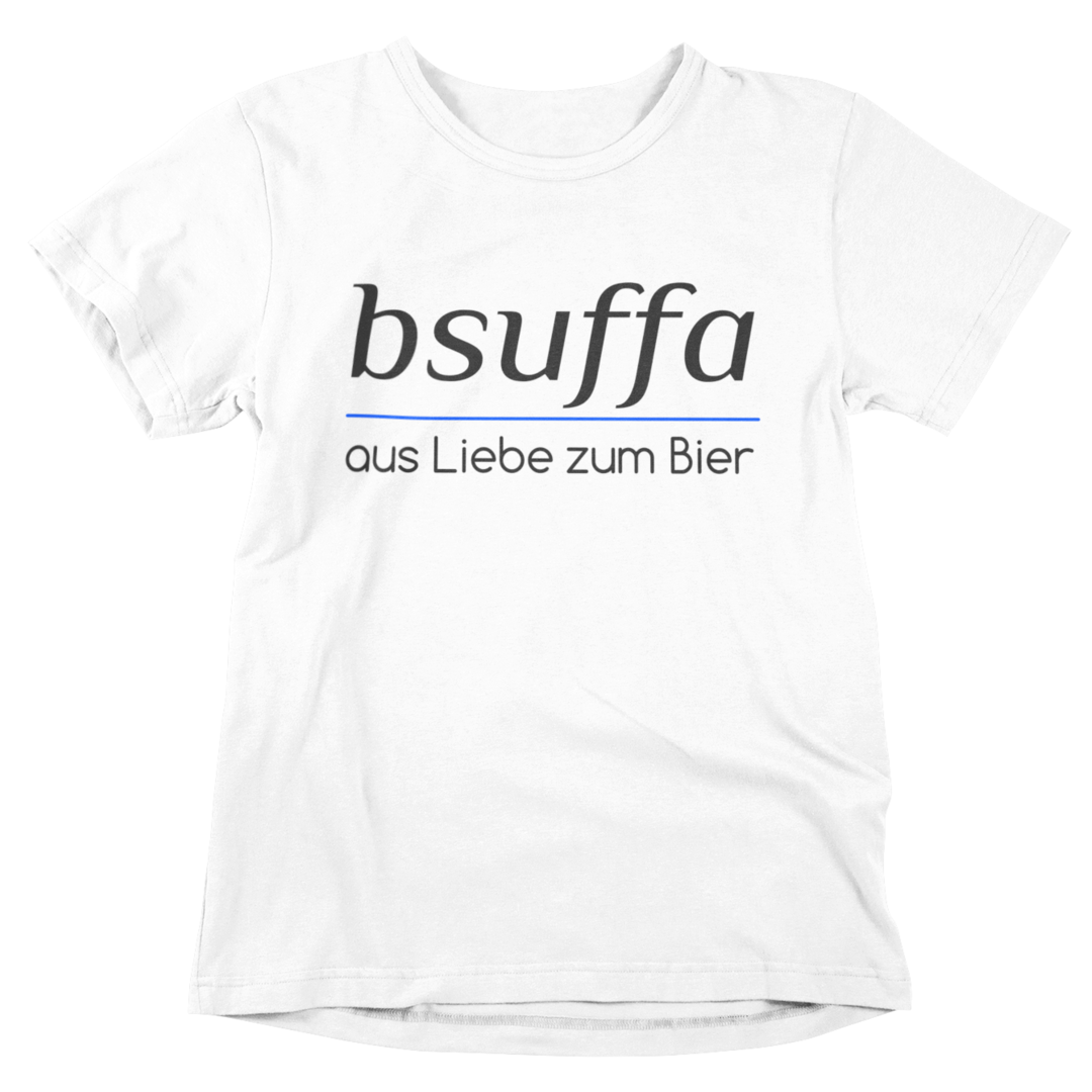 bsuffa, aus Liebe zum Bier - T-Shirt