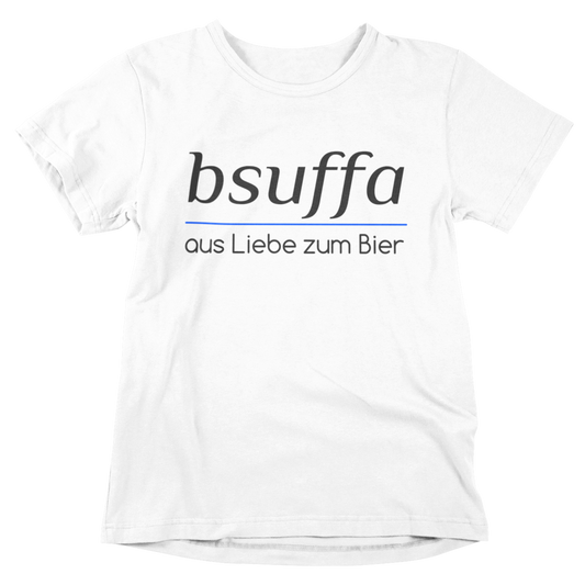 bsuffa, aus Liebe zum Bier - T-Shirt