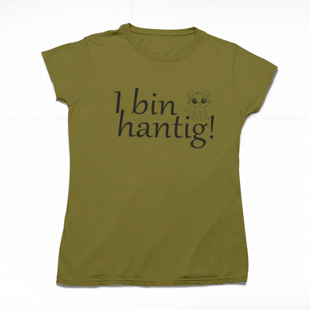 I bin hantig - Lady's Shirt