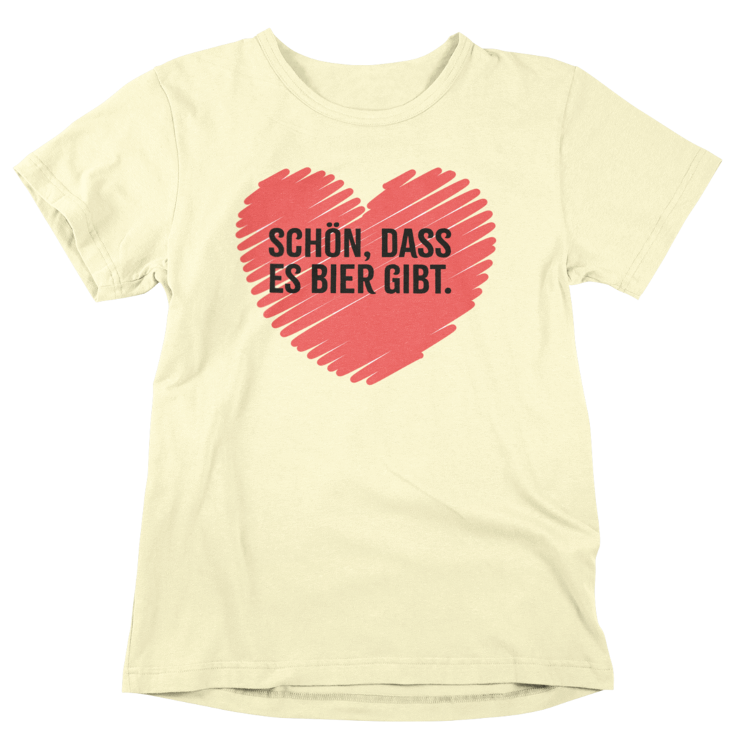 Schön, dass es Bier gibt - T-Shirt