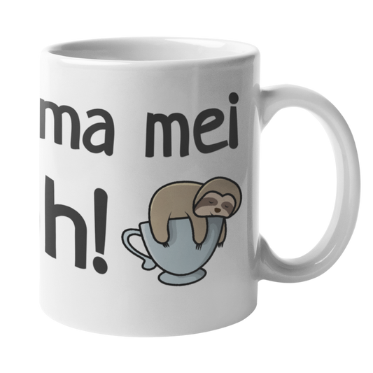 Lass ma mei Ruah - Tasse