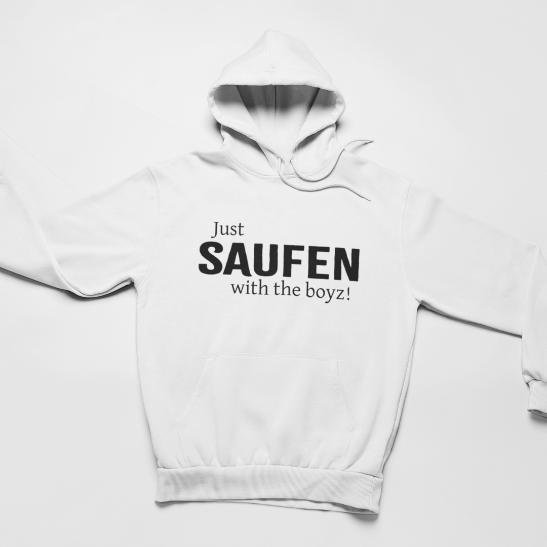 Just SAUFEN with the boyz! - Hoodie