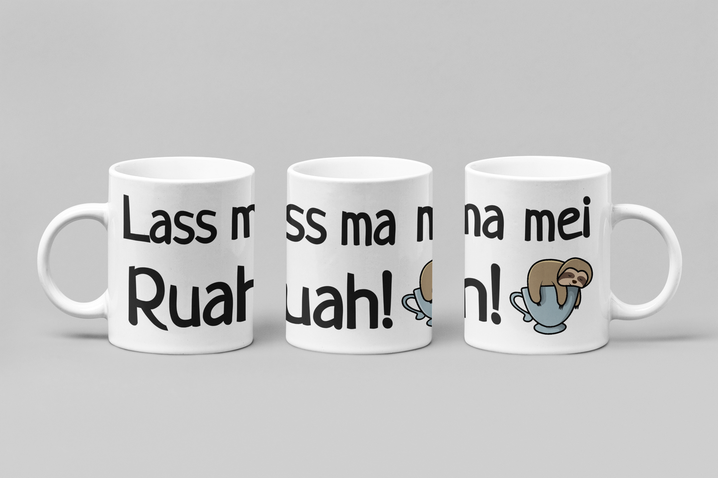 Lass ma mei Ruah - Tasse