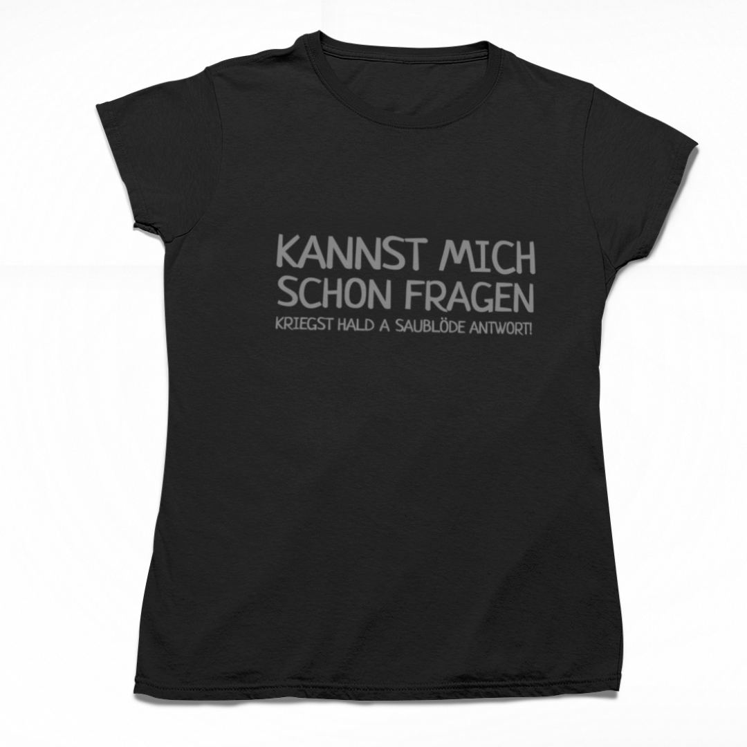 Kannst mich schon fragen - Lady's Shirt