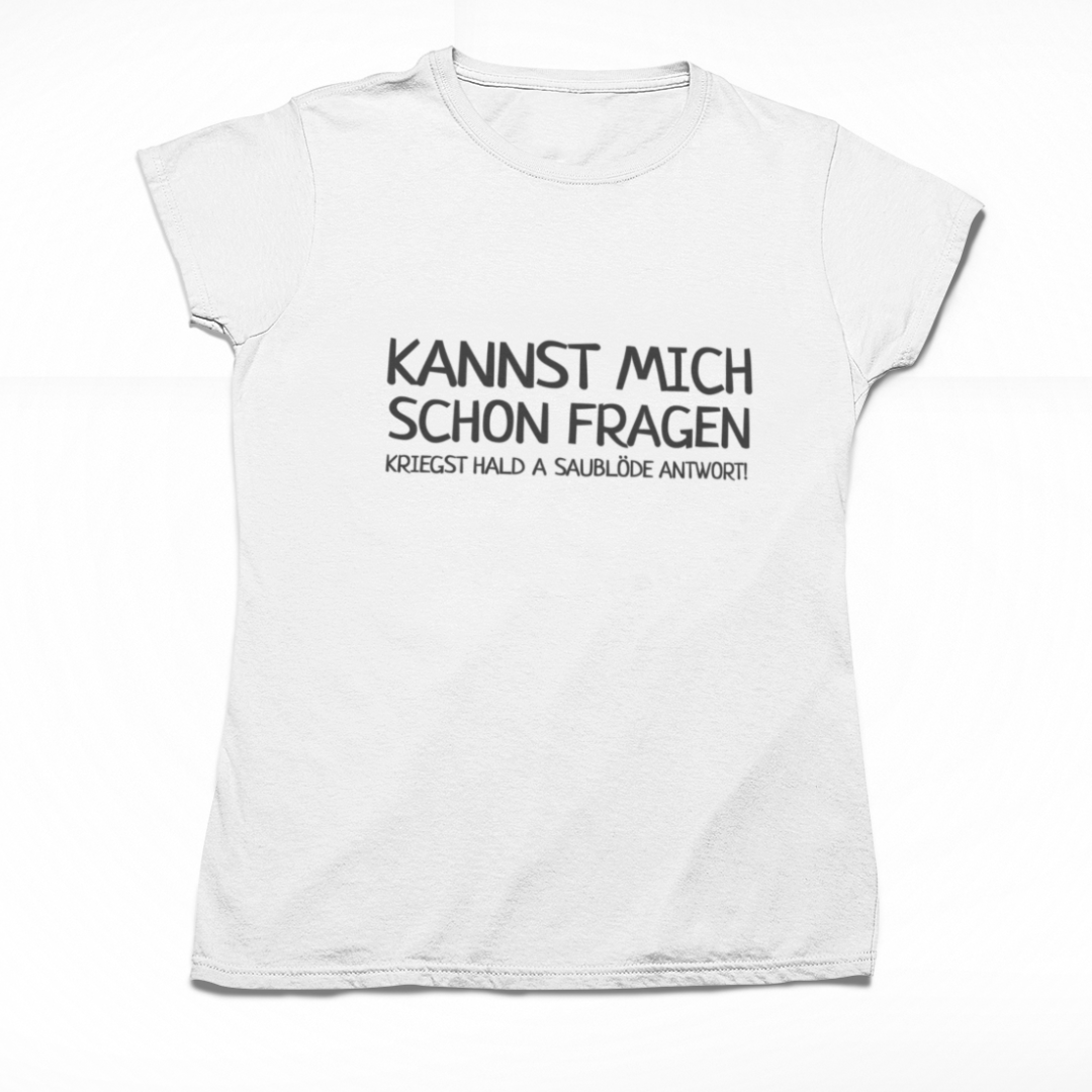 Kannst mich schon fragen - Lady's Shirt