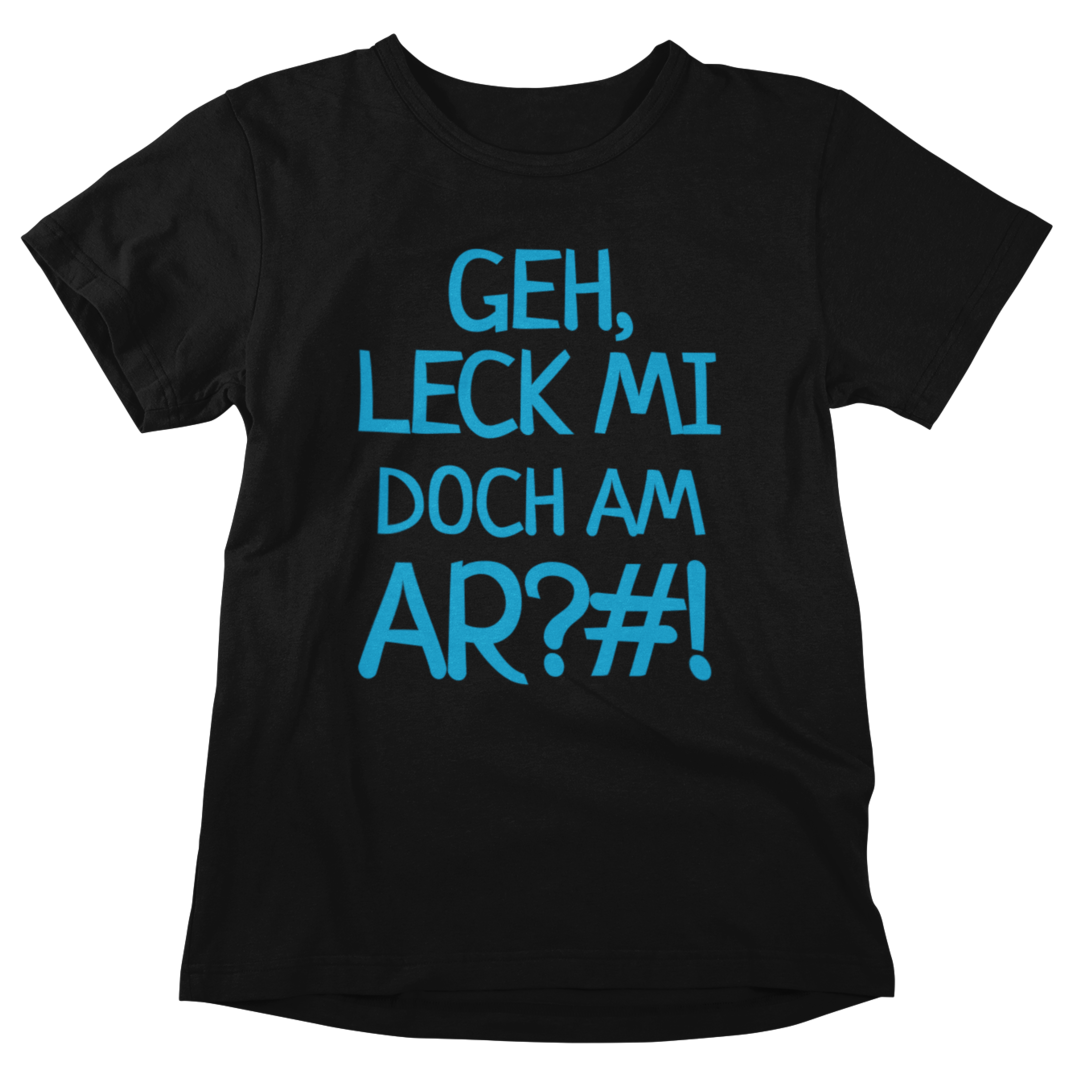 Geh, leck mi doch am Ar?#! - Organic Shirt