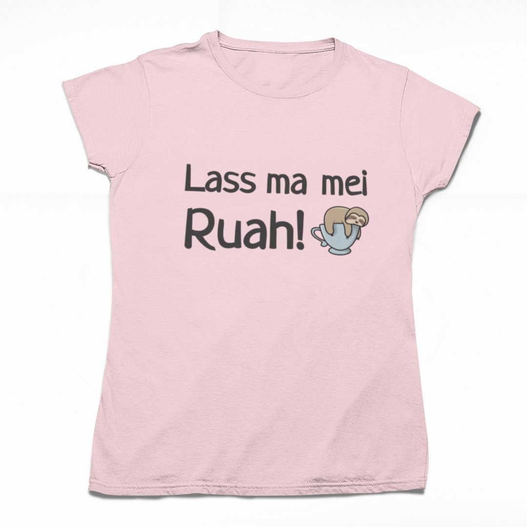 Lass ma mei Ruah - Lady's Shirt