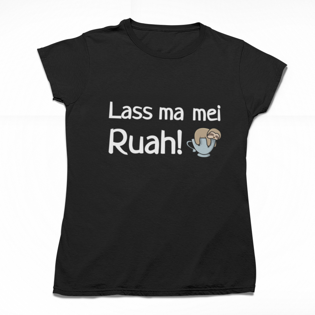 Lass ma mei Ruah - Lady's Shirt